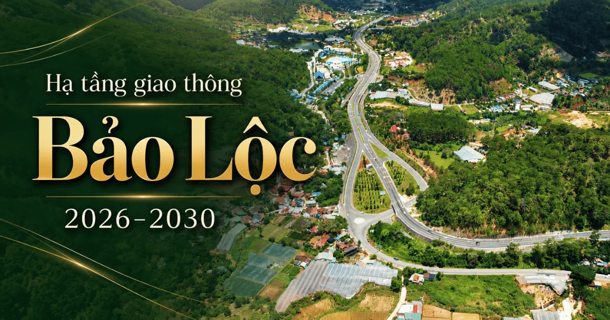 Hạ tầng giao thông Bảo Lộc 2026–2030
