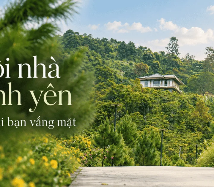 Dịch vụ quản gia Vân Thôn Retreat: Ngôi nhà bình yên kể cả khi bạn vắng mặt