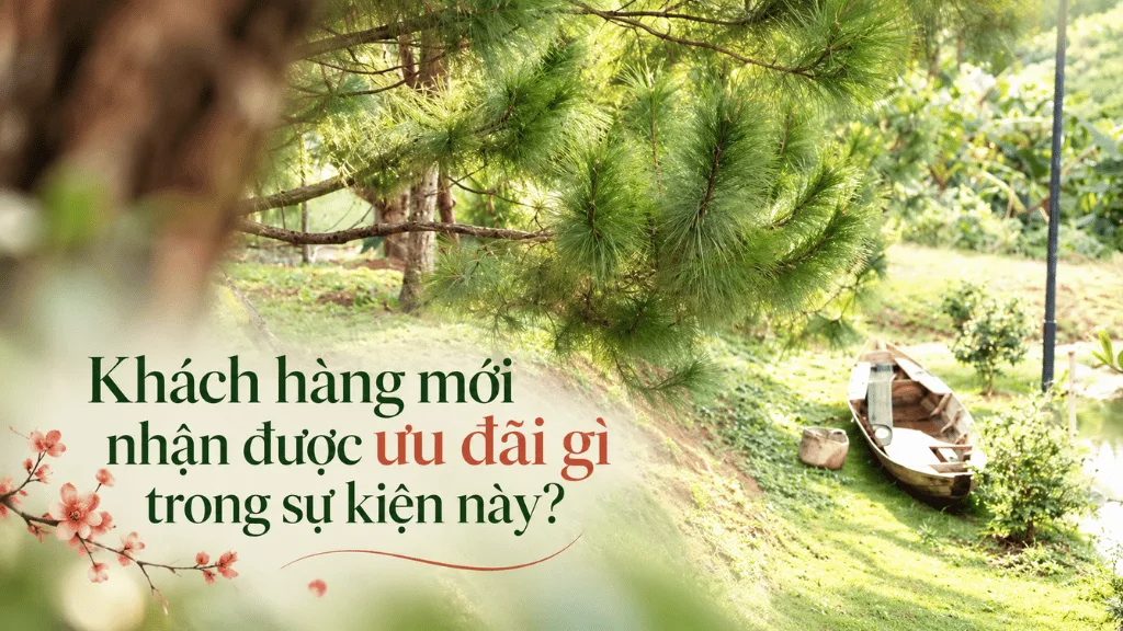 Khách hàng mới nhận được ưu đãi gì trong dịp Tết Rồi Về Làng Thôi Mùa 4?